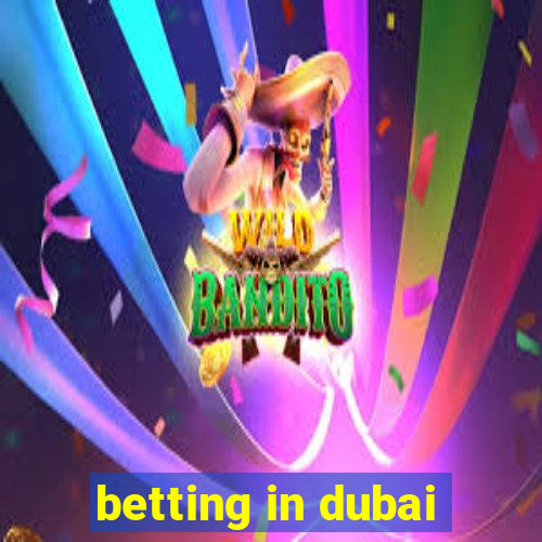 betting in dubai